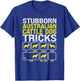 Australian Cattle Dog Stubborn Tricks Funny Dog Owner Lover Women T-Shirt - T-Shirt | Royal