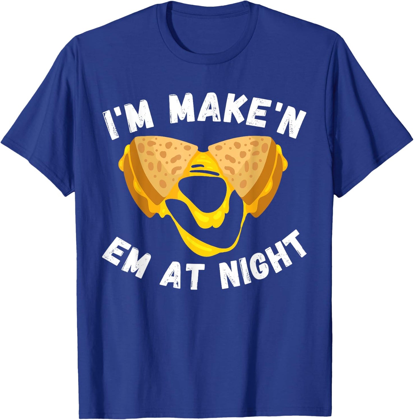 Funny Grilled Cheese Sandwich Meme I'm Making Them At Night T-Shirt - T-Shirt | Royal