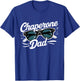 Chaperone Dad T-Shirt - T-Shirt | Royal