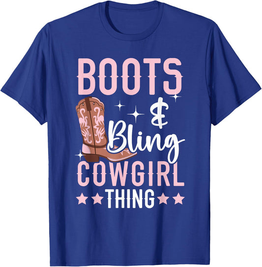 Boots And Bling Cowgirl Thing Western Cowboy Rodeo T-Shirt - T-Shirt | Royal
