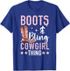 Boots And Bling Cowgirl Thing Western Cowboy Rodeo T-Shirt - T-Shirt | Royal