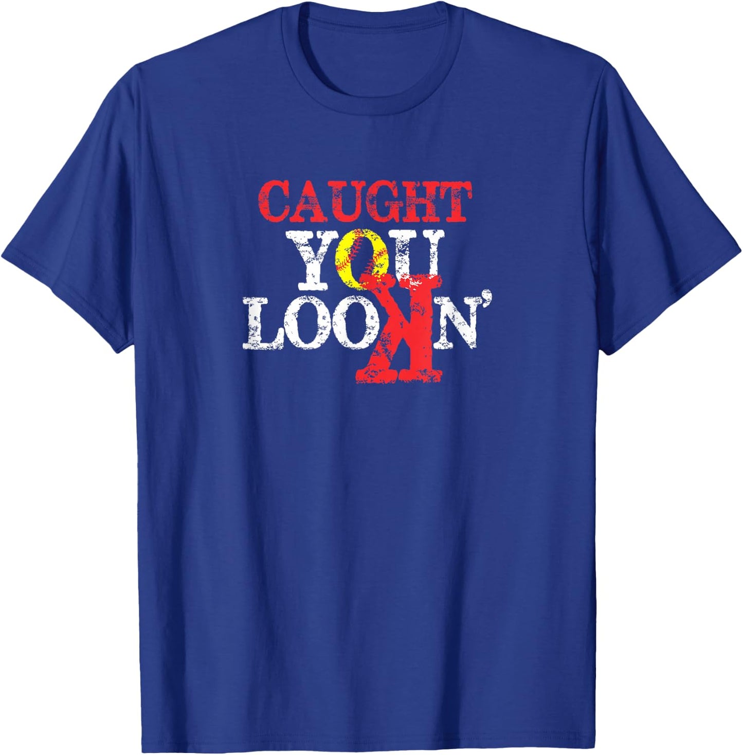 Caught you Looking Softball with backwards K T-Shirt - T-Shirt | Royal