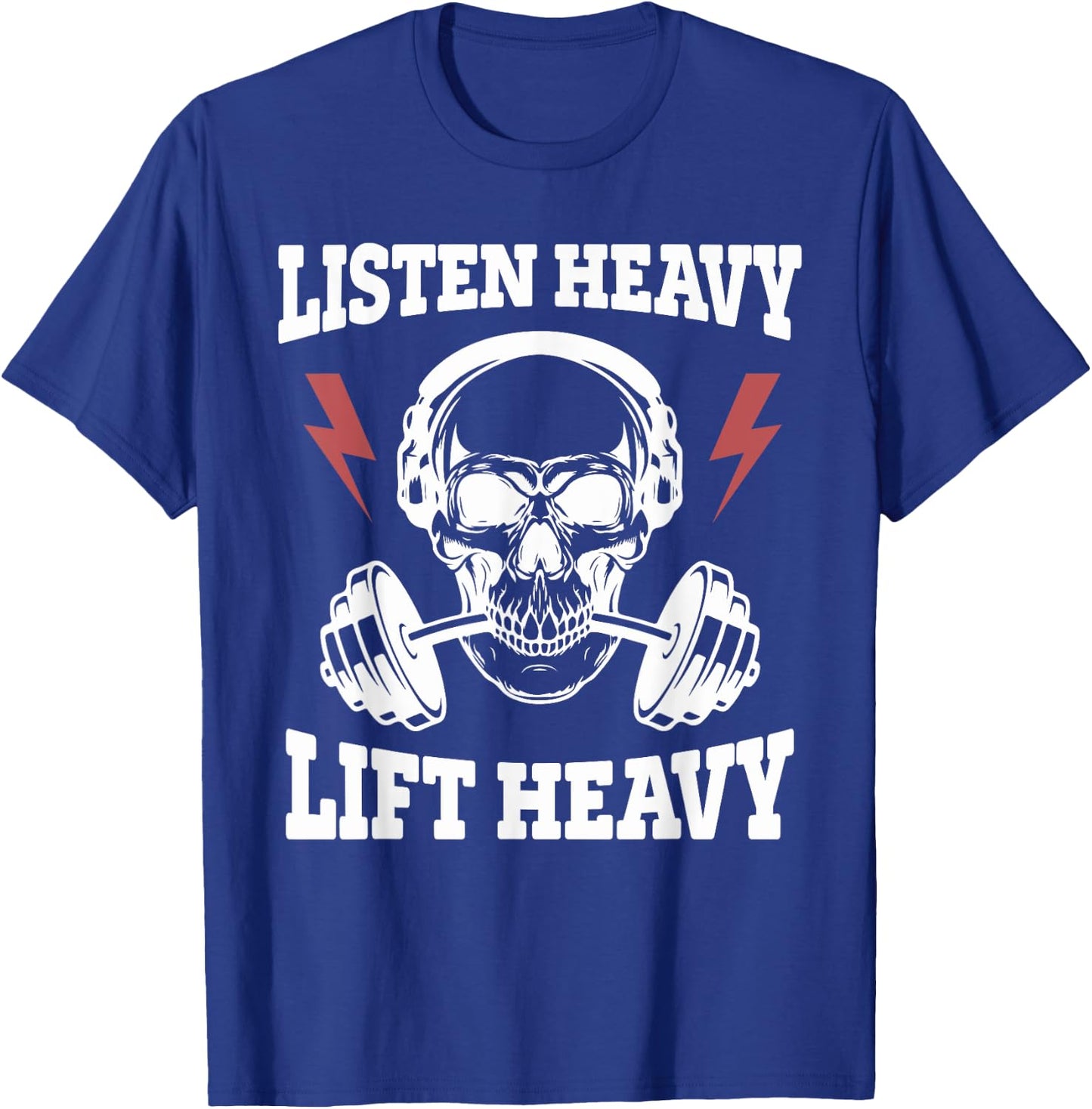 Listen Heavy Lift Heavy Apparel T-Shirt - T-Shirt | Royal