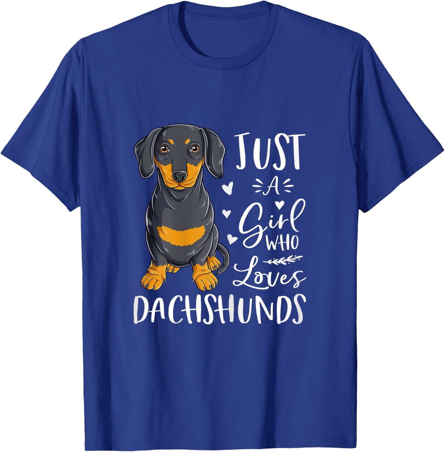 Just A Girl Who Loves Dachshunds Cute Dog Women Girls T-Shirt - T-Shirt | Royal