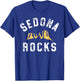 Funny Sedona Shirt - Sedona Rocks Arizona Vacation Pun Gift T-Shirt - T-Shirt | Royal