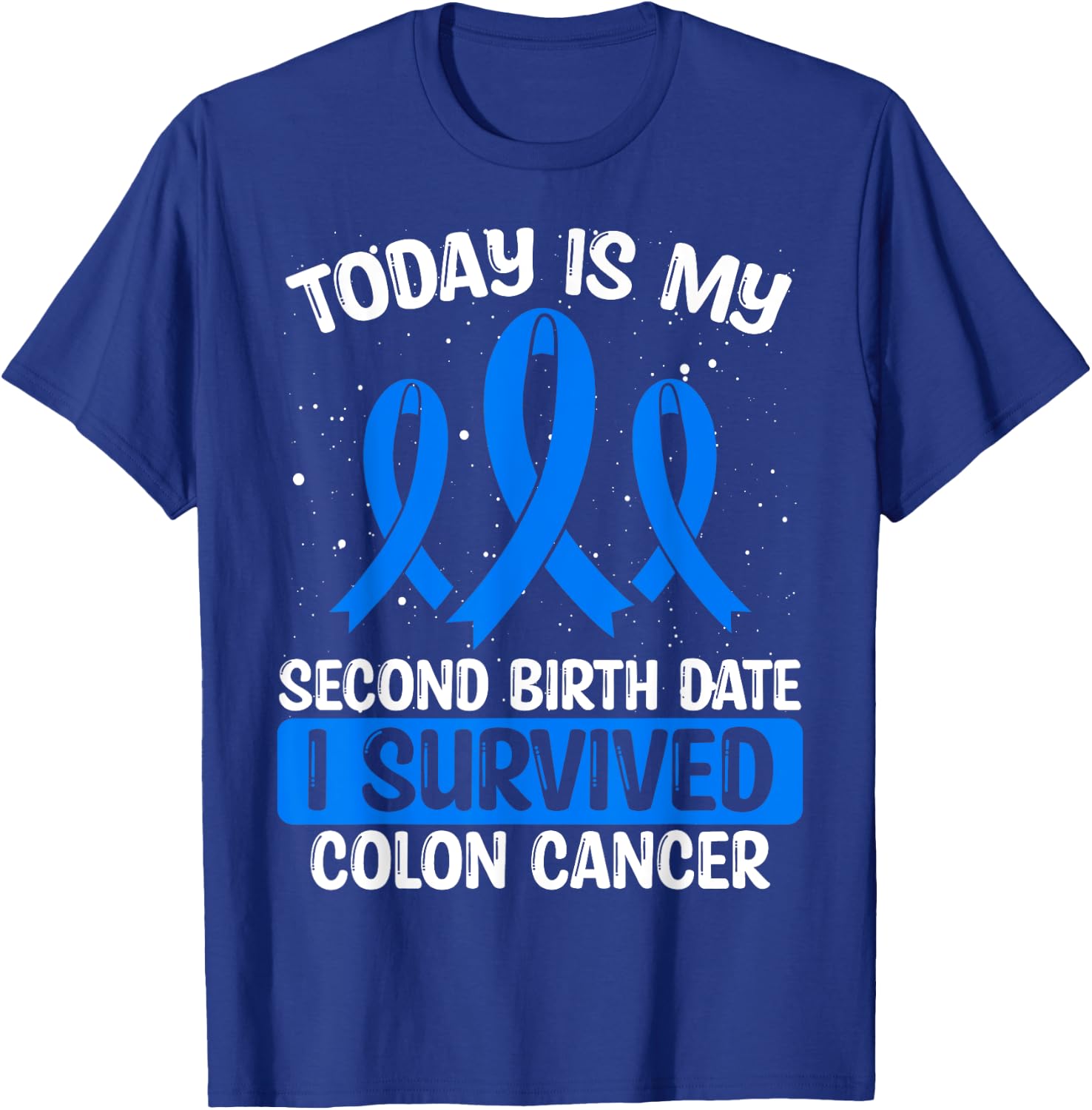 Colon Cancer Awareness I survived Colon Cancer Survivor T-Shirt - T-Shirt | Royal