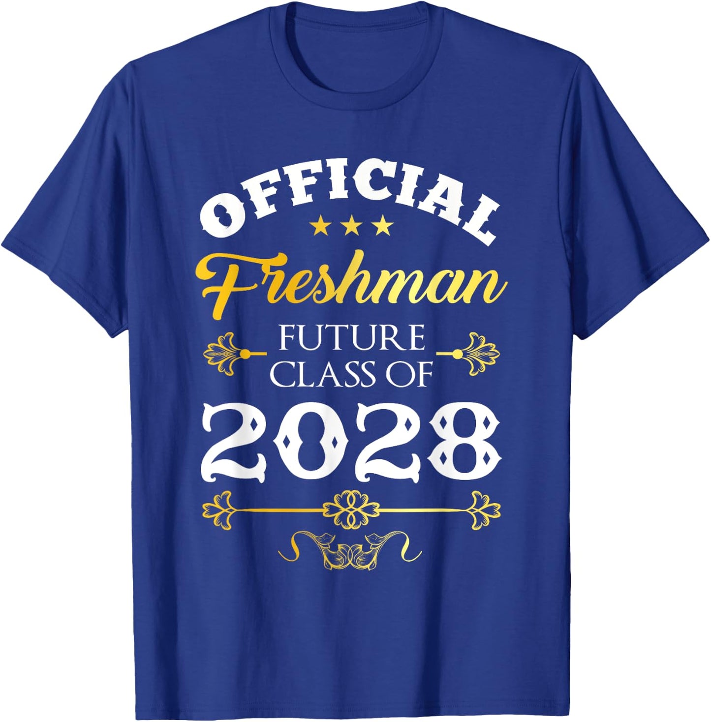 Official Freshman Future Class Of 2028 Decor First Day T-Shirt - T-Shirt | Royal