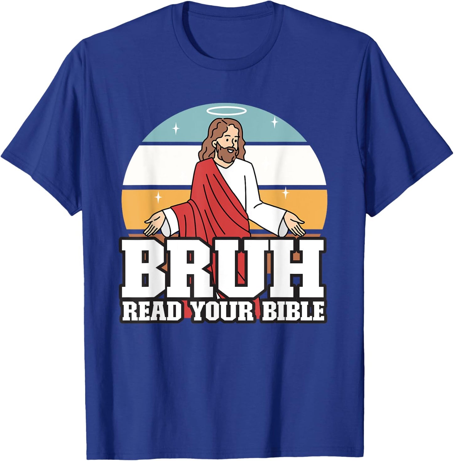 Funny Jesus Gifts, Christian, Bruh Read Your Bible T-Shirt - T-Shirt | Royal