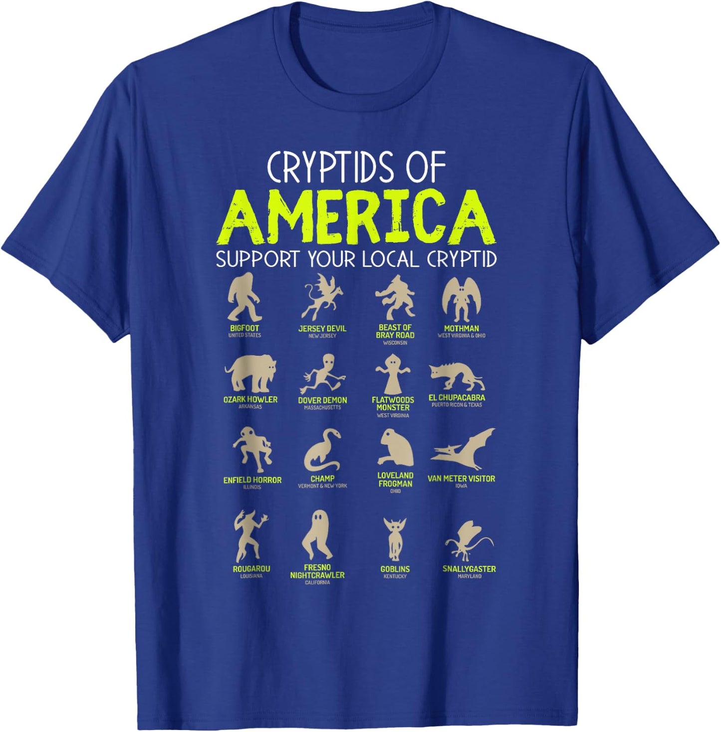 Cryptids of America Support Your Local Cryptid Folklore T-Shirt - T-Shirt | Royal