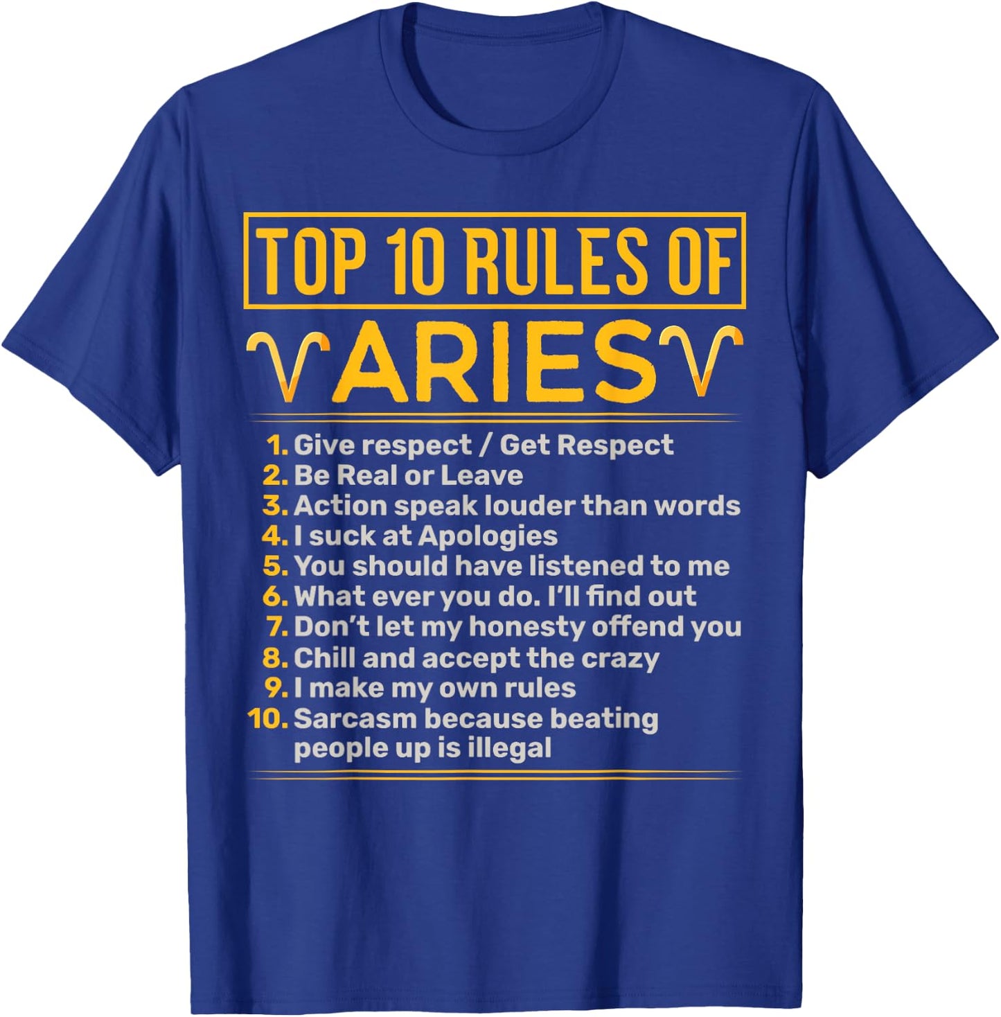 Top 10 Rules Of Aries Ram Astrology Sign Birthday T-Shirt - T-Shirt | Royal