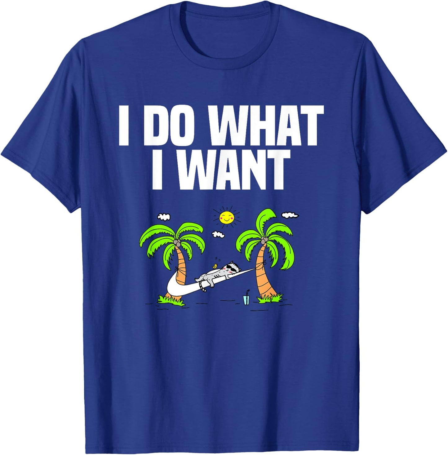 I DO WHAT I WANT cat lover gifts and men funny T-Shirt - T-Shirt | Royal