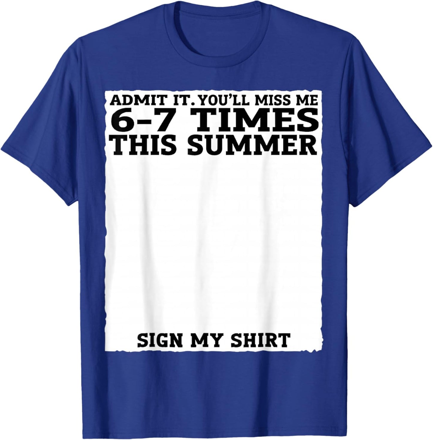 Teacher Admit It You'll Miss Me 67 Last Day of School Gifts T-Shirt - T-Shirt | Royal