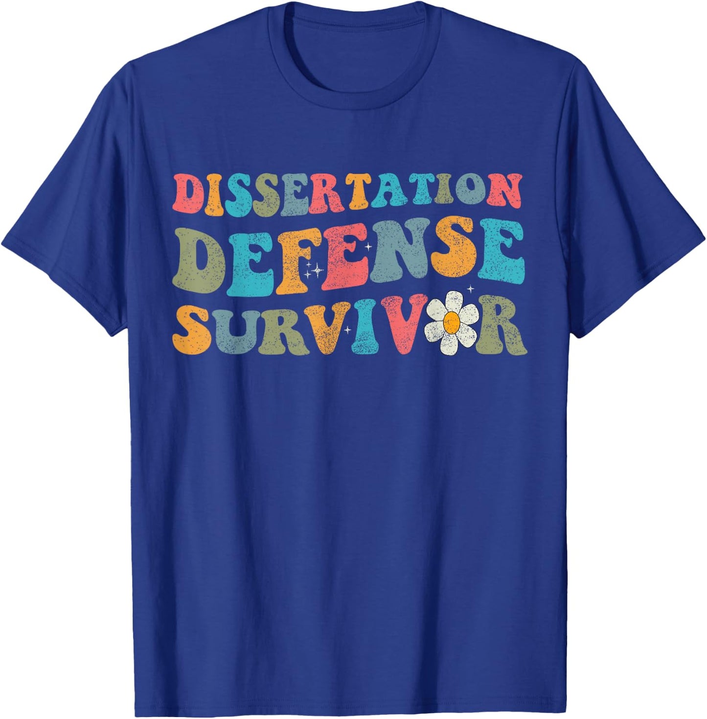 Dissertation Defense Survivor Dissertation Phd Graduation La T-Shirt - T-Shirt | Royal