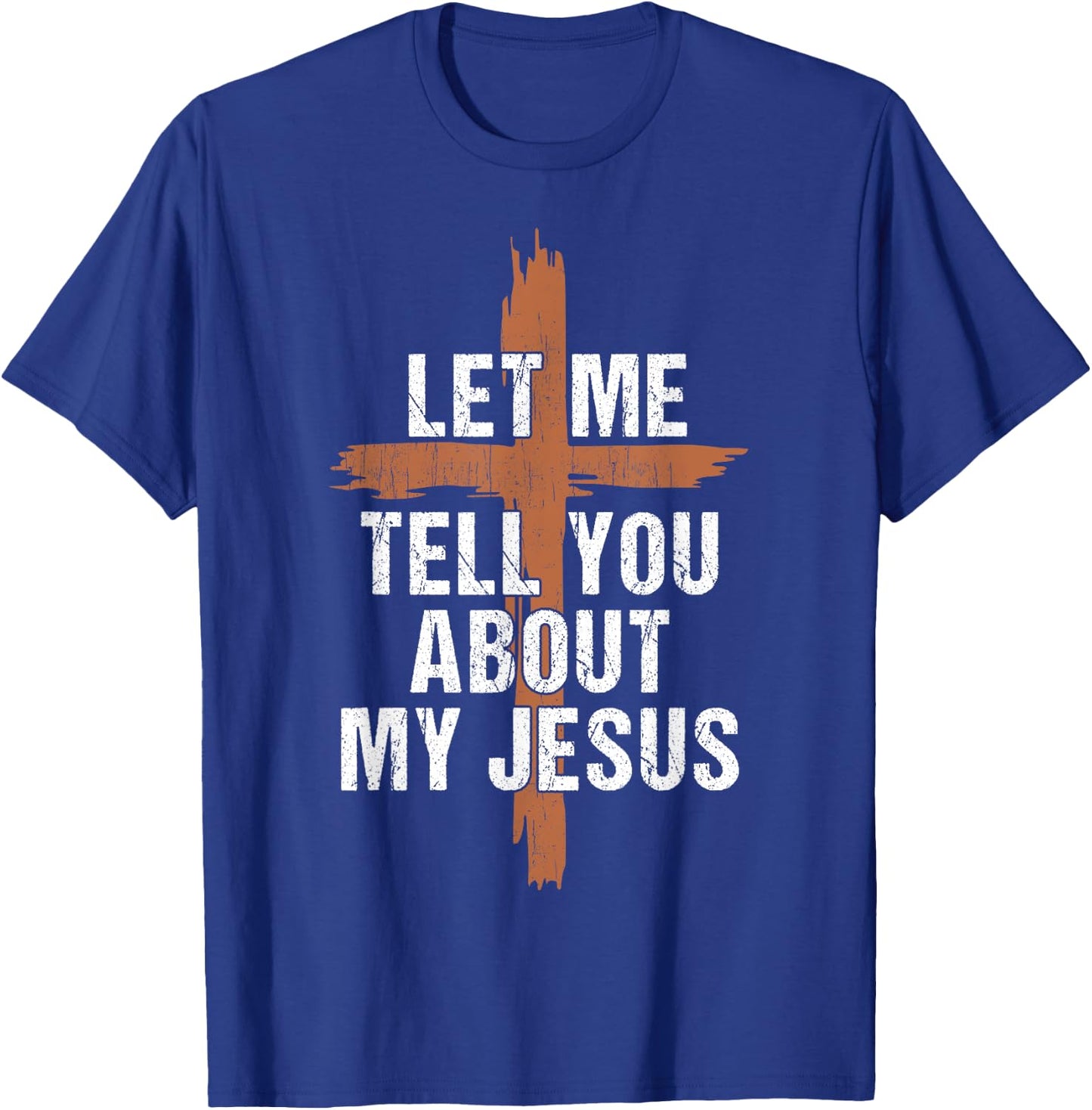 Men Let Me Tell You About My Jesus Dad Boy Women Christian T-Shirt - T-Shirt | Royal