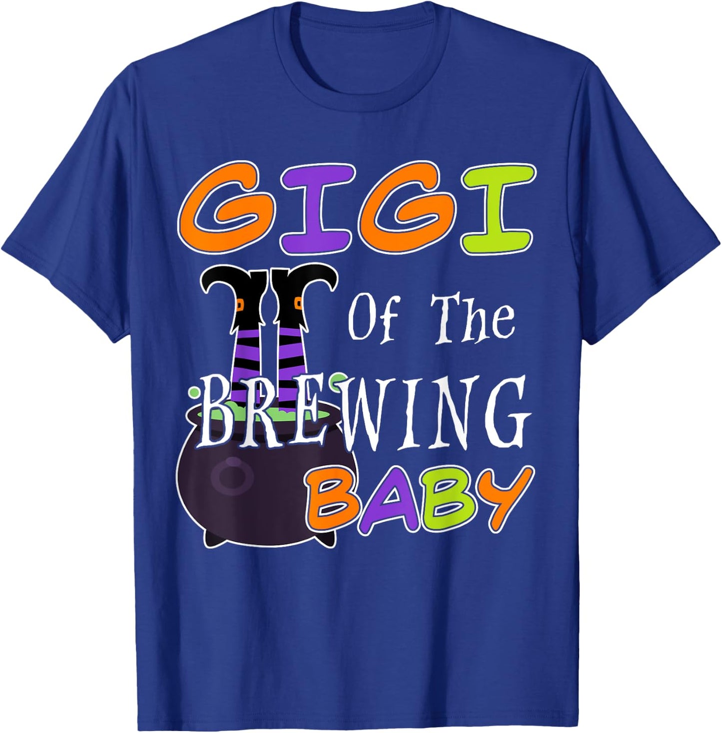 Funny Gigi Of The Brewing Baby Halloween Witch Baby Shower T-Shirt - T-Shirt | Royal