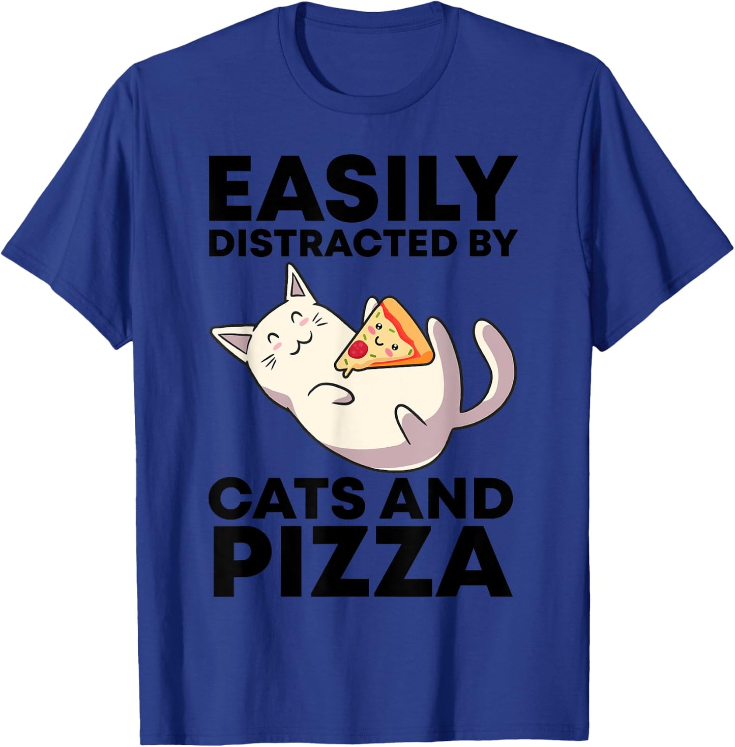 Easily Distracted By Cats And Pizza Kawaii Cat Lovers Gift Men Women Girls Kids T-Shirt - T-Shirt | Royal