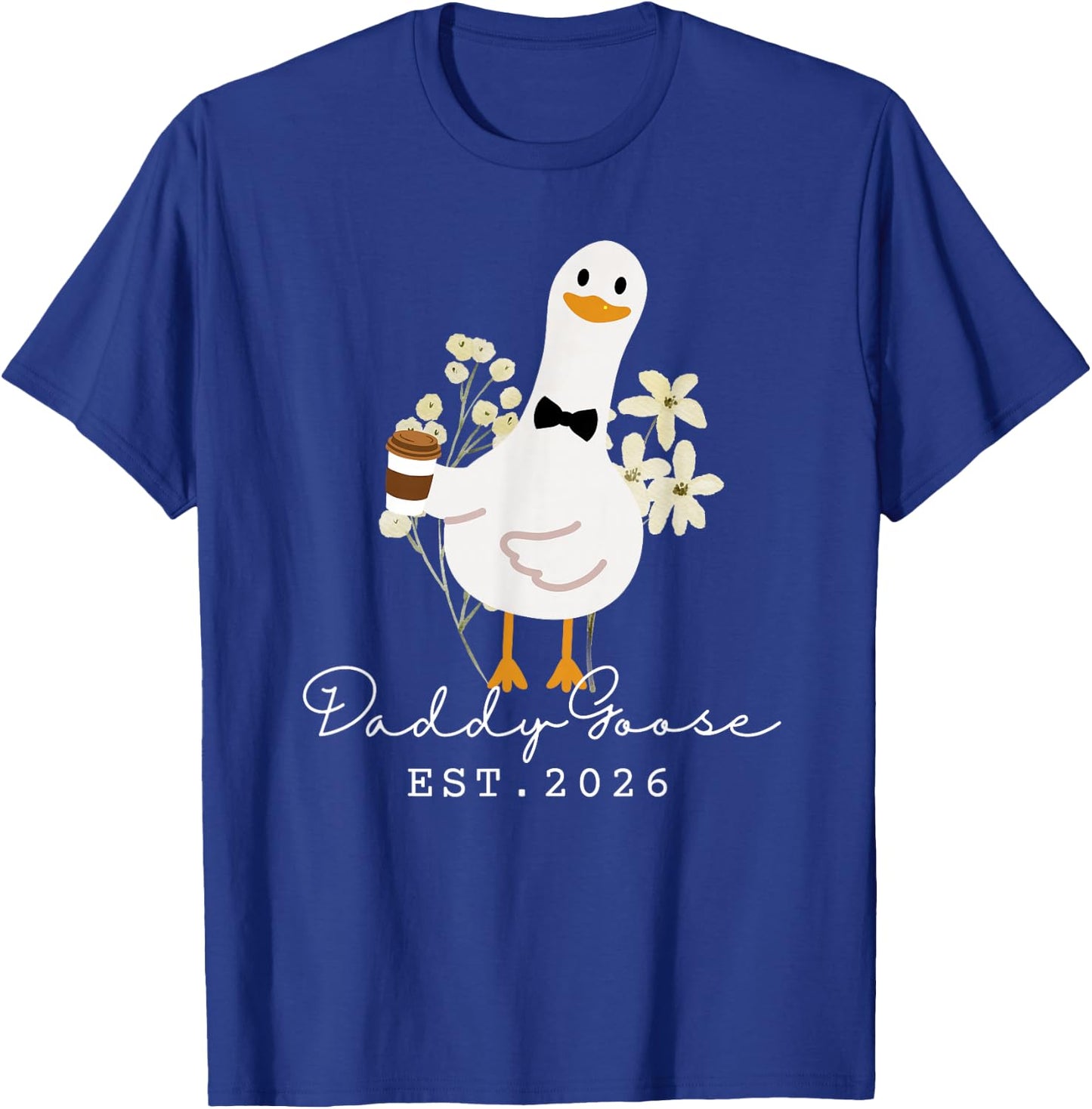 Daddy Goose EST 2026 Funny New Silly Goose Dad T-Shirt - T-Shirt | Royal