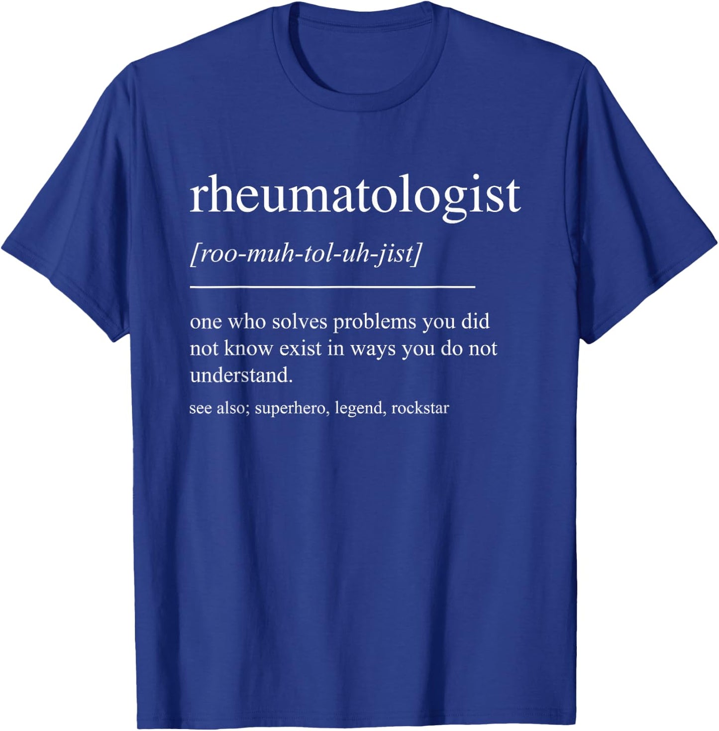 Funny Rheumatologist Definition Rheumatology Graduation T-Shirt - T-Shirt | Royal