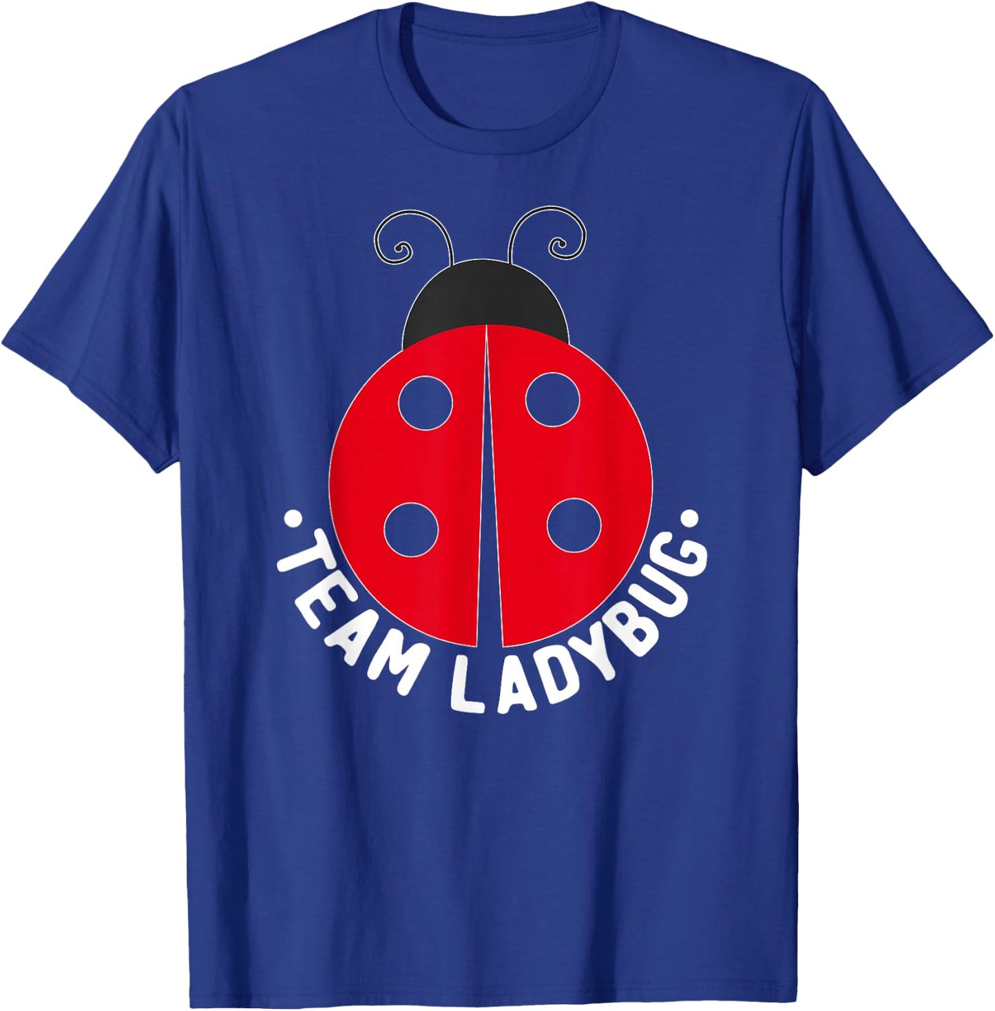 Ladybug Squad Team Ladybugs T-Shirt - T-Shirt | Royal