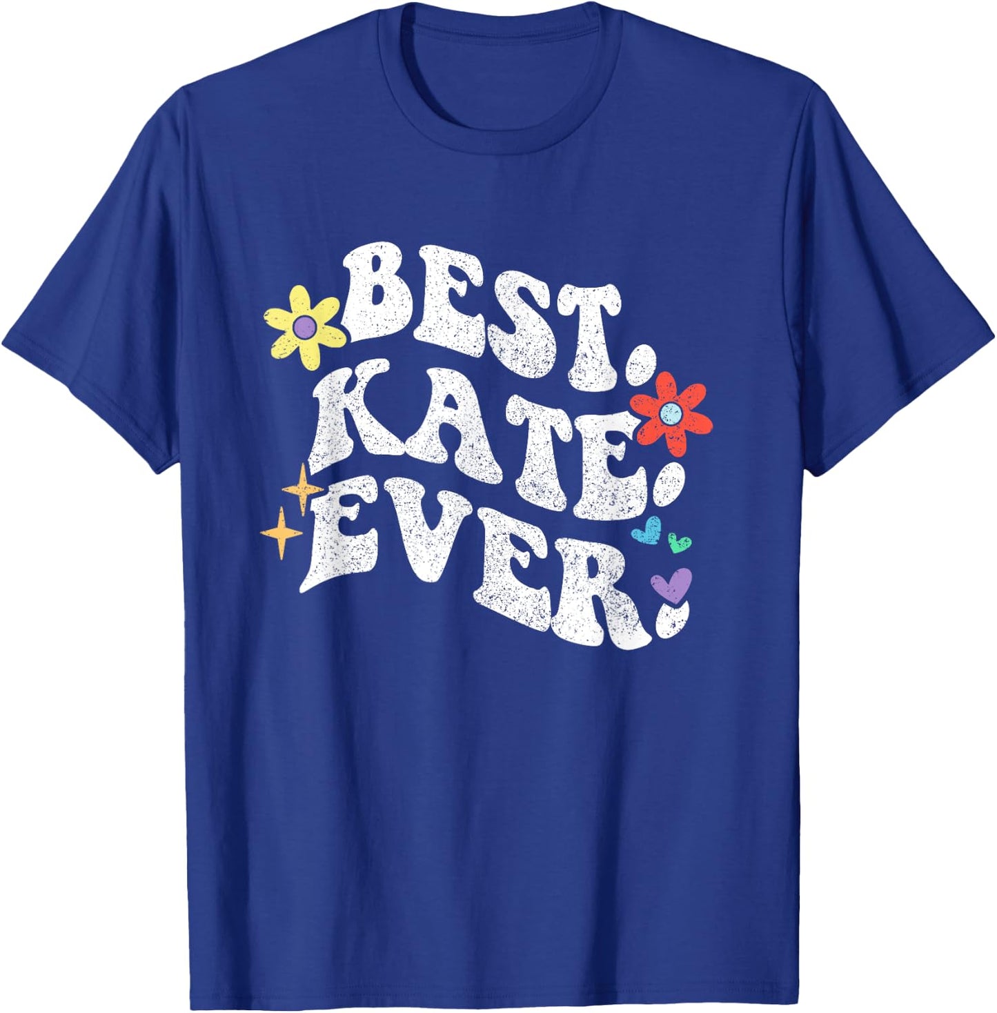 Retro Groovy Best Kate Ever First Name Mother's Day Girl T-Shirt - T-Shirt | Royal