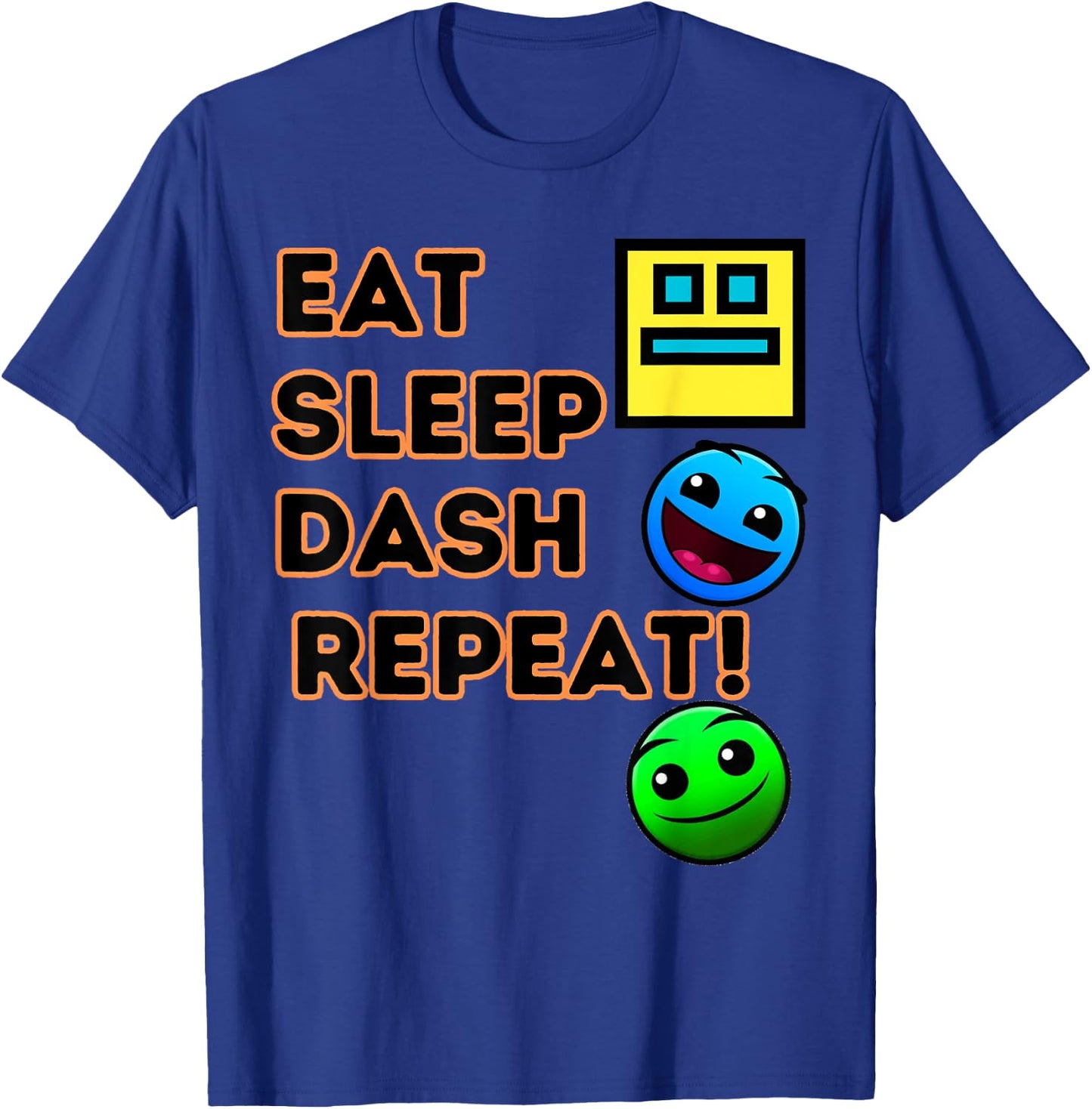 Eat Sleep Dash Repeat Video Game Geometry Video Gamer T-Shirt - T-Shirt | Royal