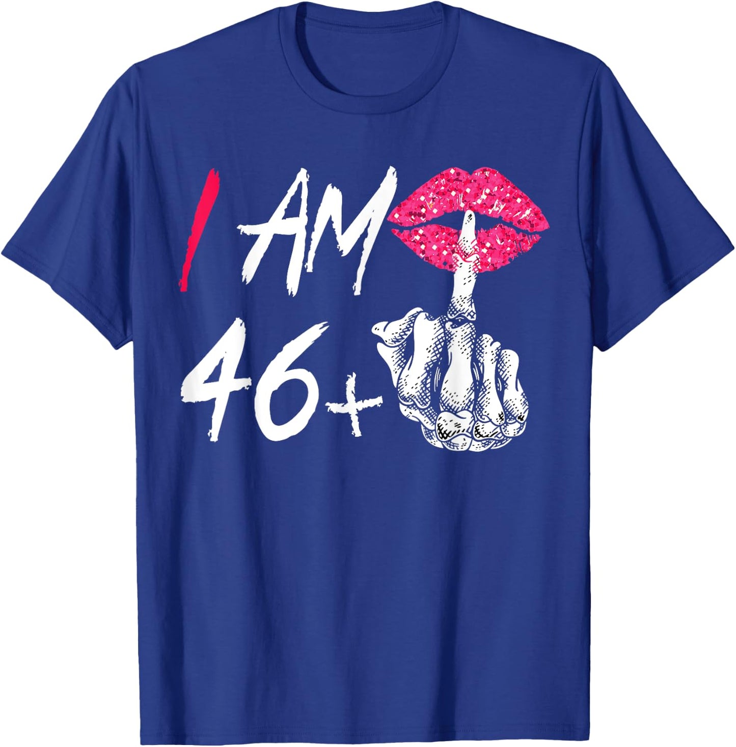 I Am 46 Plus 1 Middle Finger Funny 47th Women's Birthday T-Shirt - T-Shirt | Royal