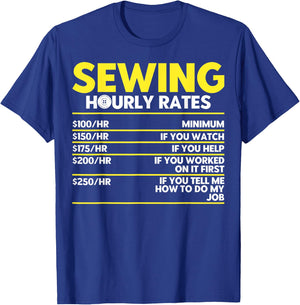 Sewers Tailors Seamstresses Sewing Hourly Rates Sewing Hobby T-Shirt - T-Shirt | Royal