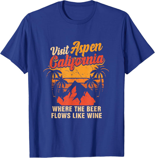 Sunset Visit Aspen California Where The Beer Flows Like Wine T-Shirt - T-Shirt | Royal