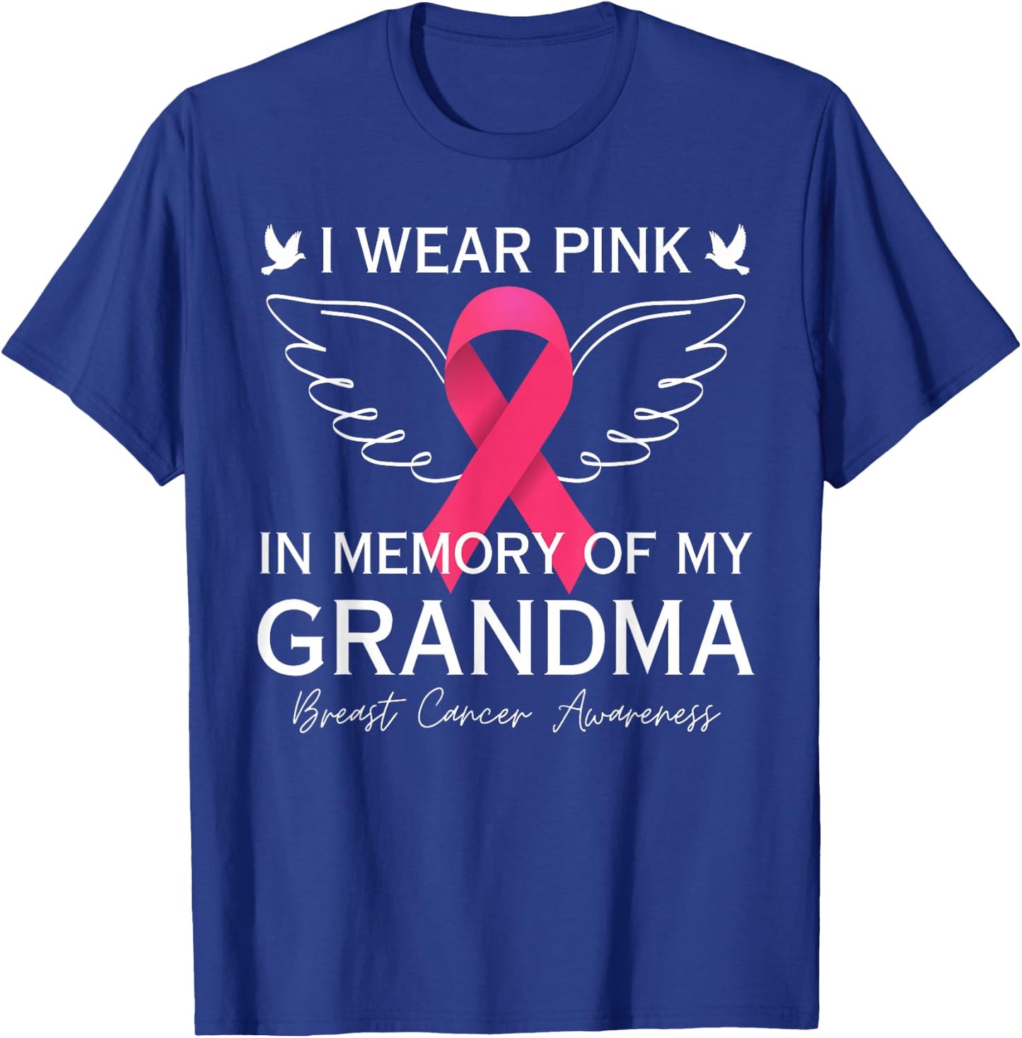 I Wear Pink In Memory Of My Grandma Angel In Heaven Memory T-Shirt - T-Shirt | Royal