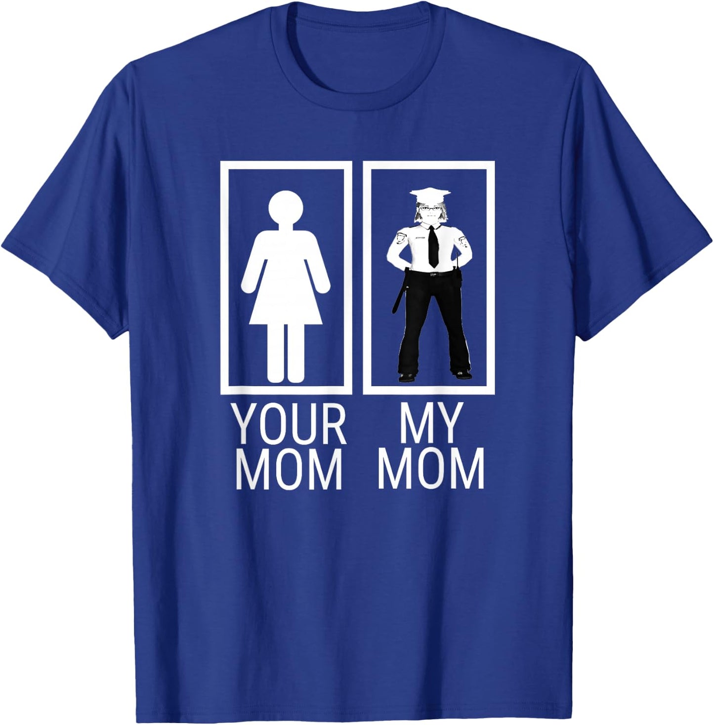 My Mom is a Police Officer Shirt gift proud of police mom T-Shirt - T-Shirt | Royal