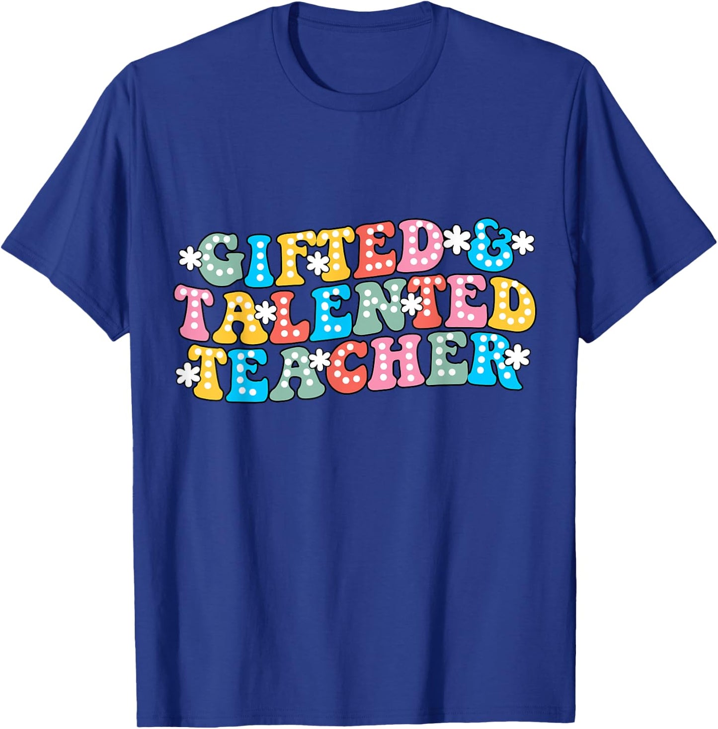 Team Gifted & Talented Teacher Appreciation Back to School T-Shirt - T-Shirt | Royal