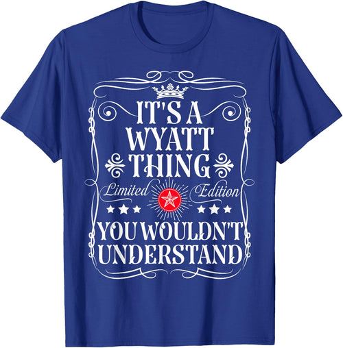 Wyatt Name Its A Wyatt Thing You Wouldn't Understand