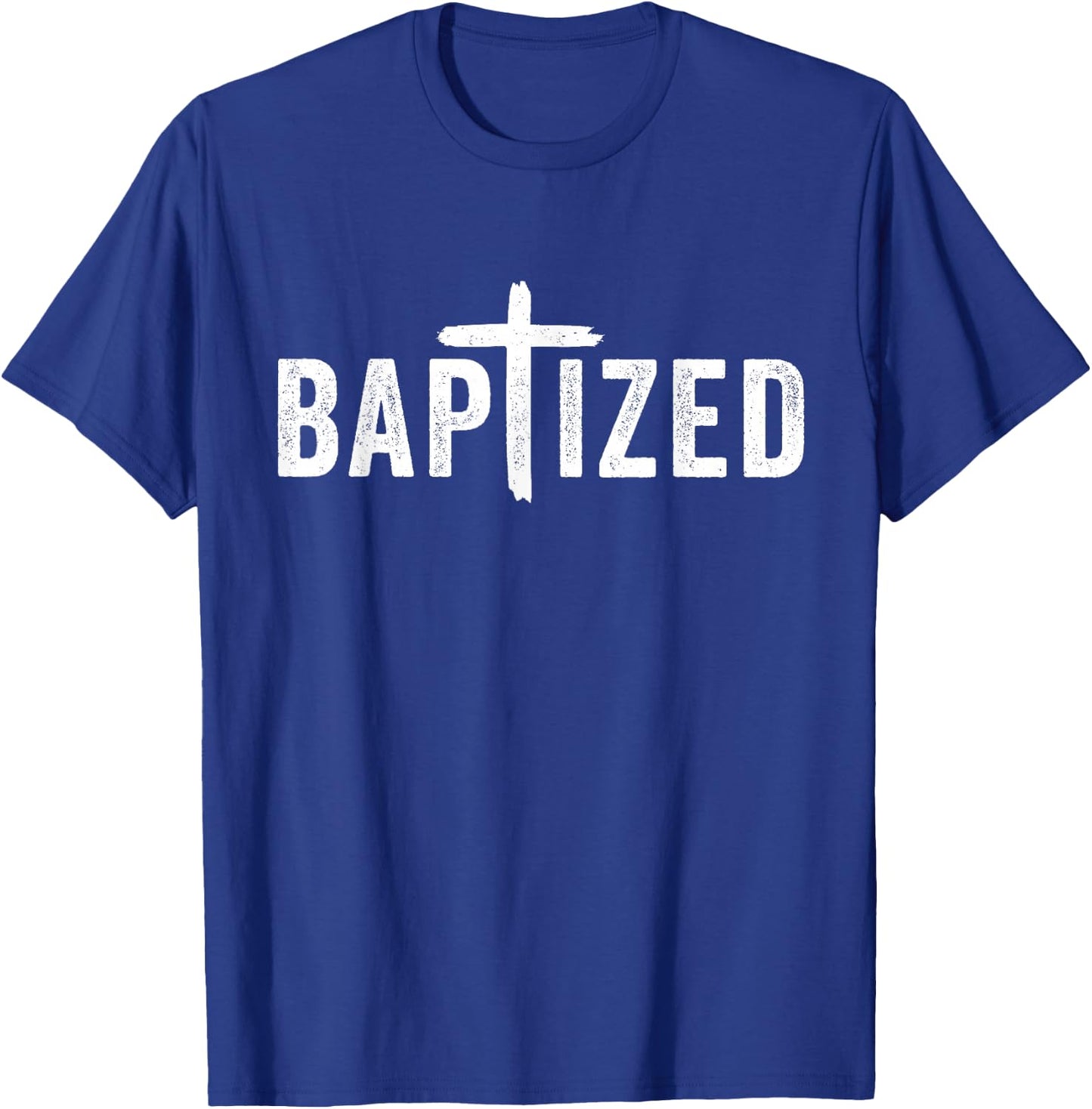 Baptized Baptism Men And Women Born Again Christian Faith T-Shirt - T-Shirt | Royal