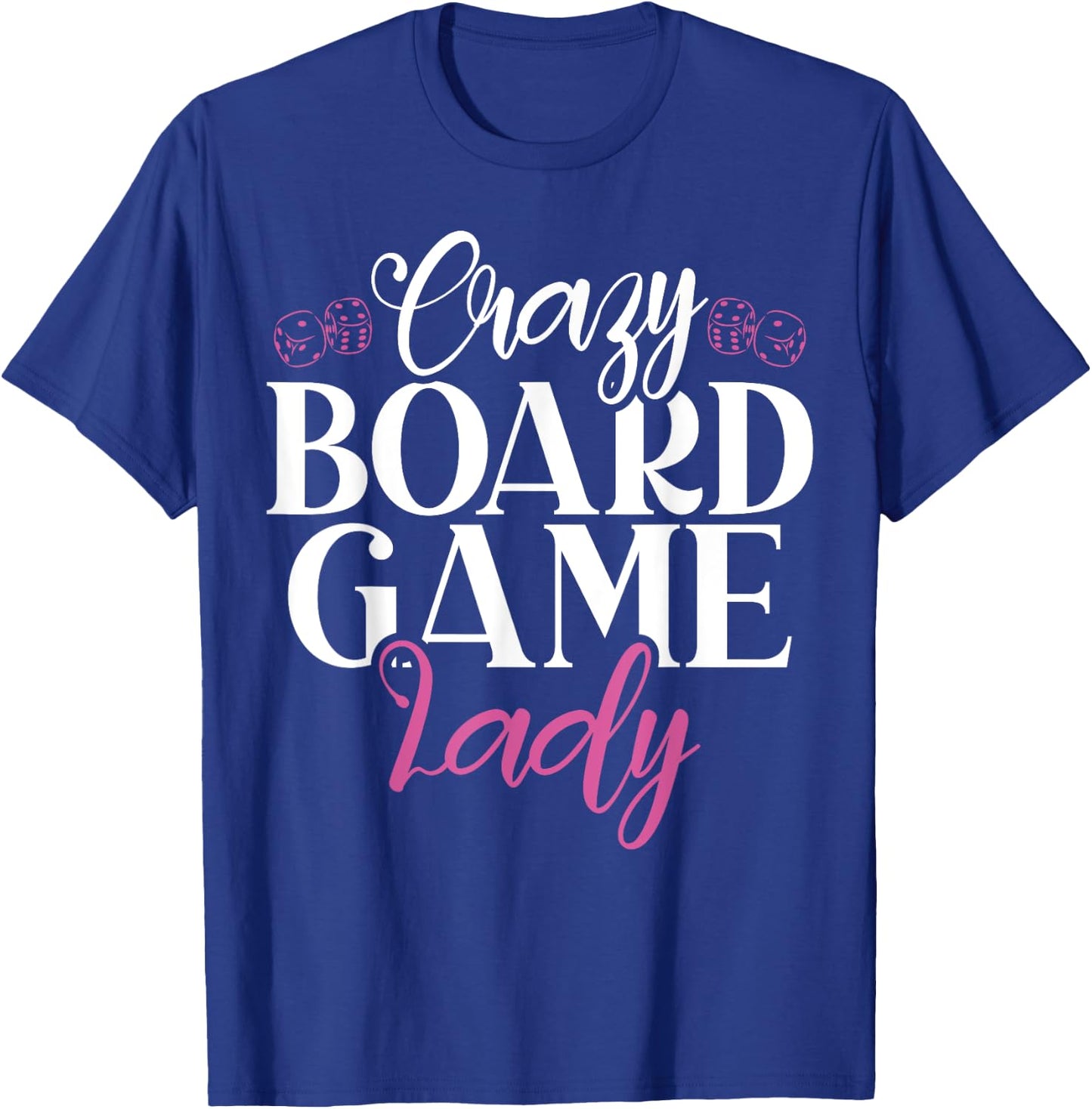 Crazy Board Game Lady Board Game T-Shirt - T-Shirt | Royal