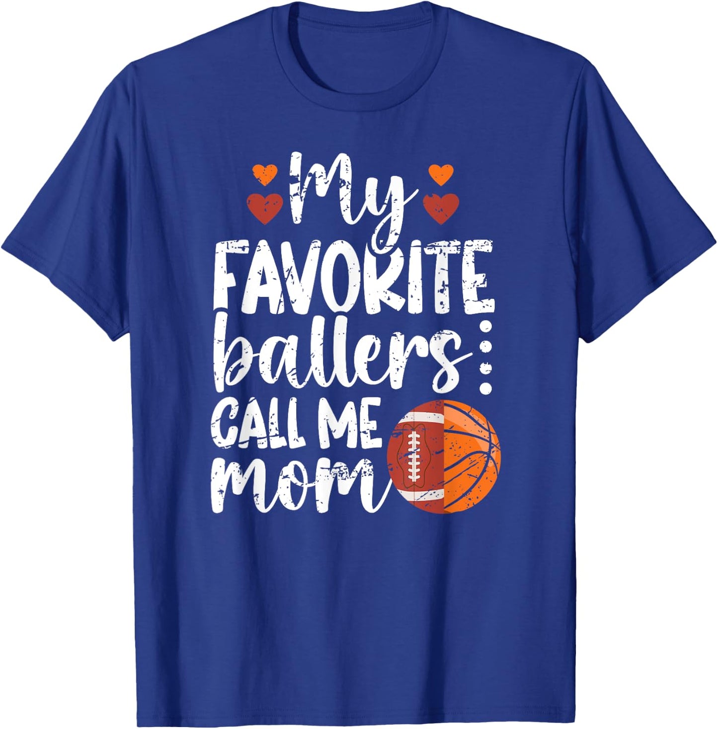 My Favorite Ballers Call Me Mom Basketball Football Mom T-Shirt - T-Shirt | Royal