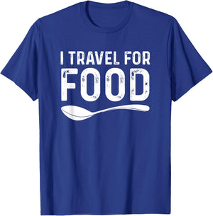 I Travel For Food Foodie Blogger T-Shirt - T-Shirt | Royal