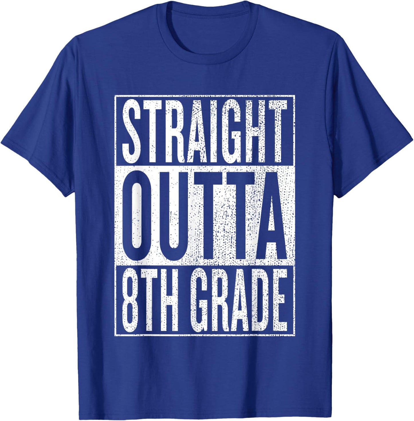 Straight Outta 8th Grade| Great Graduation Gift Shirt T-Shirt - T-Shirt | Royal