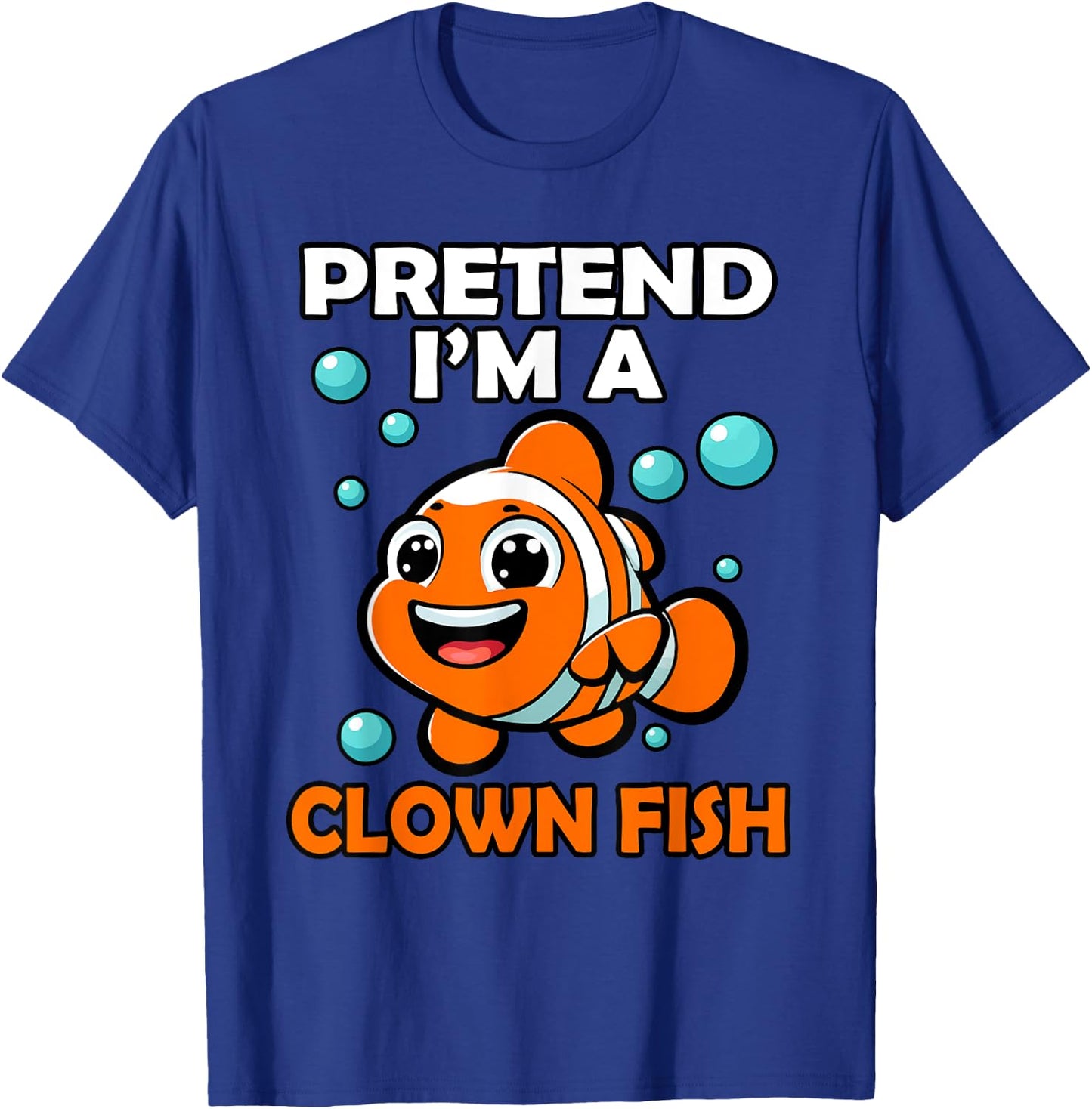 Funny Pretend I'm a Clown Fish Halloween Fish Lover Fishing T-Shirt - T-Shirt | Royal