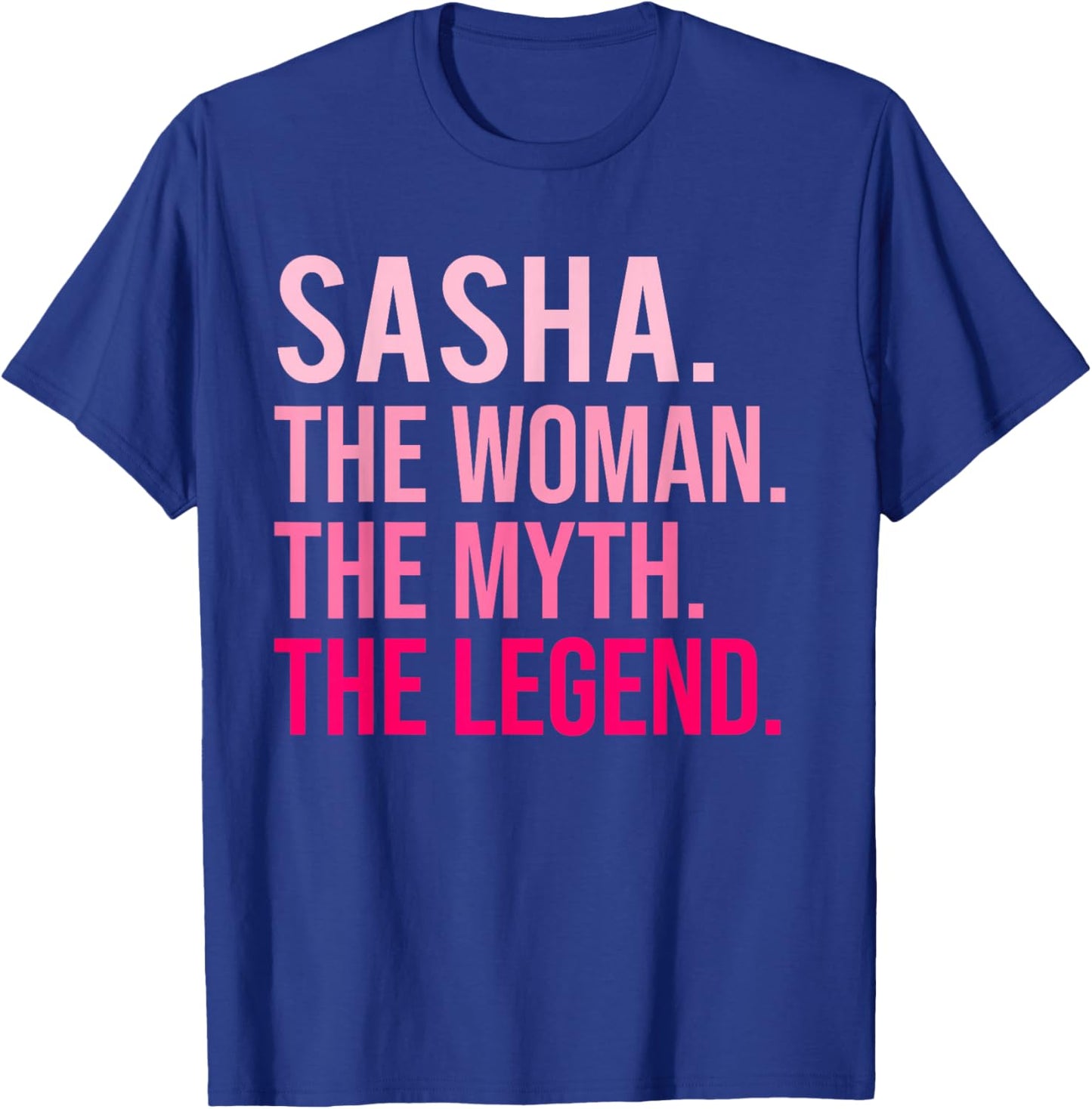 Sasha The Woman The Myth The Legend Funny Valentine's Day T-Shirt - T-Shirt | Royal