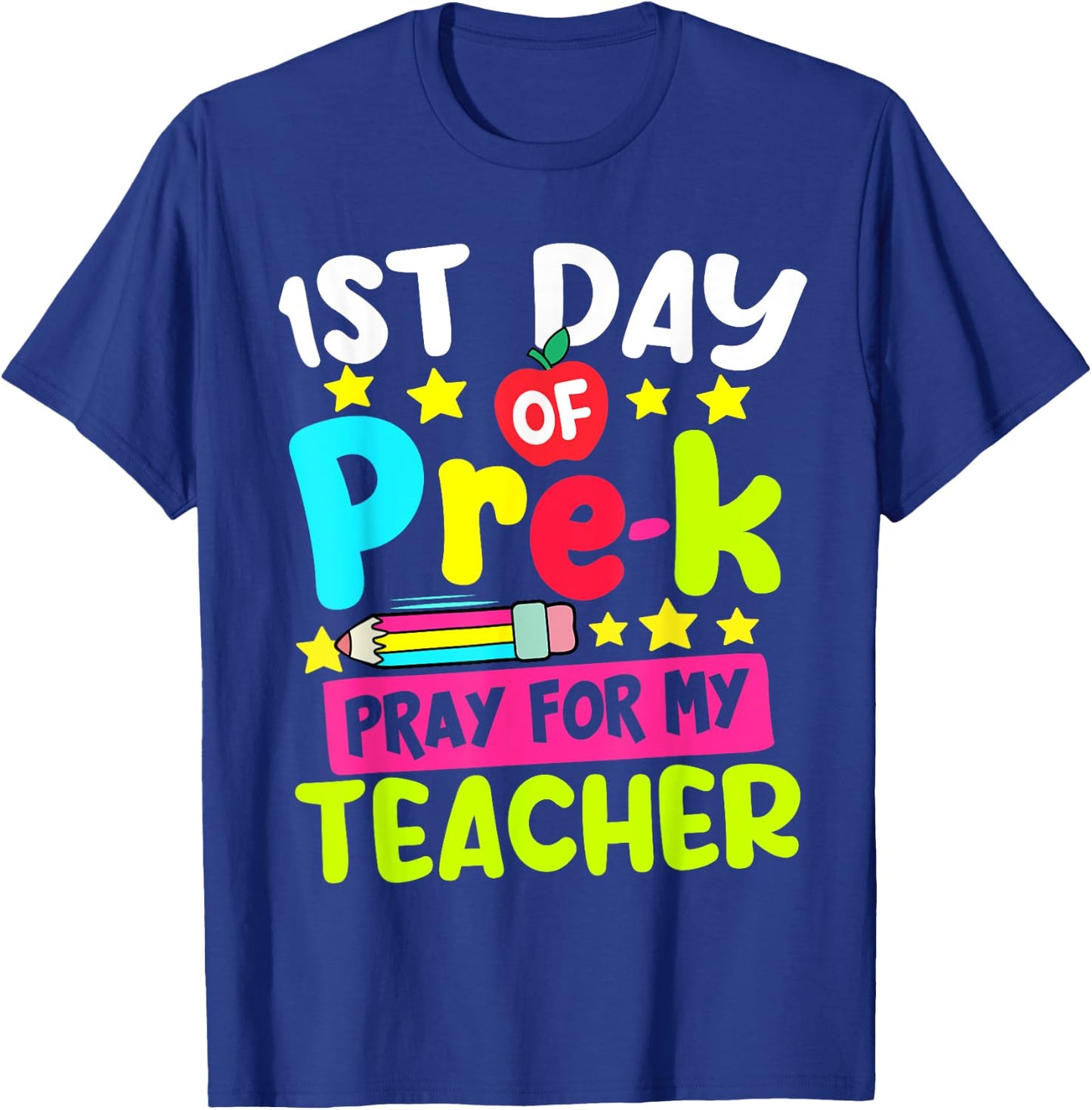 Funny First Day Of Pre-k Pray For My Teacher Back To School T-Shirt - T-Shirt | Royal