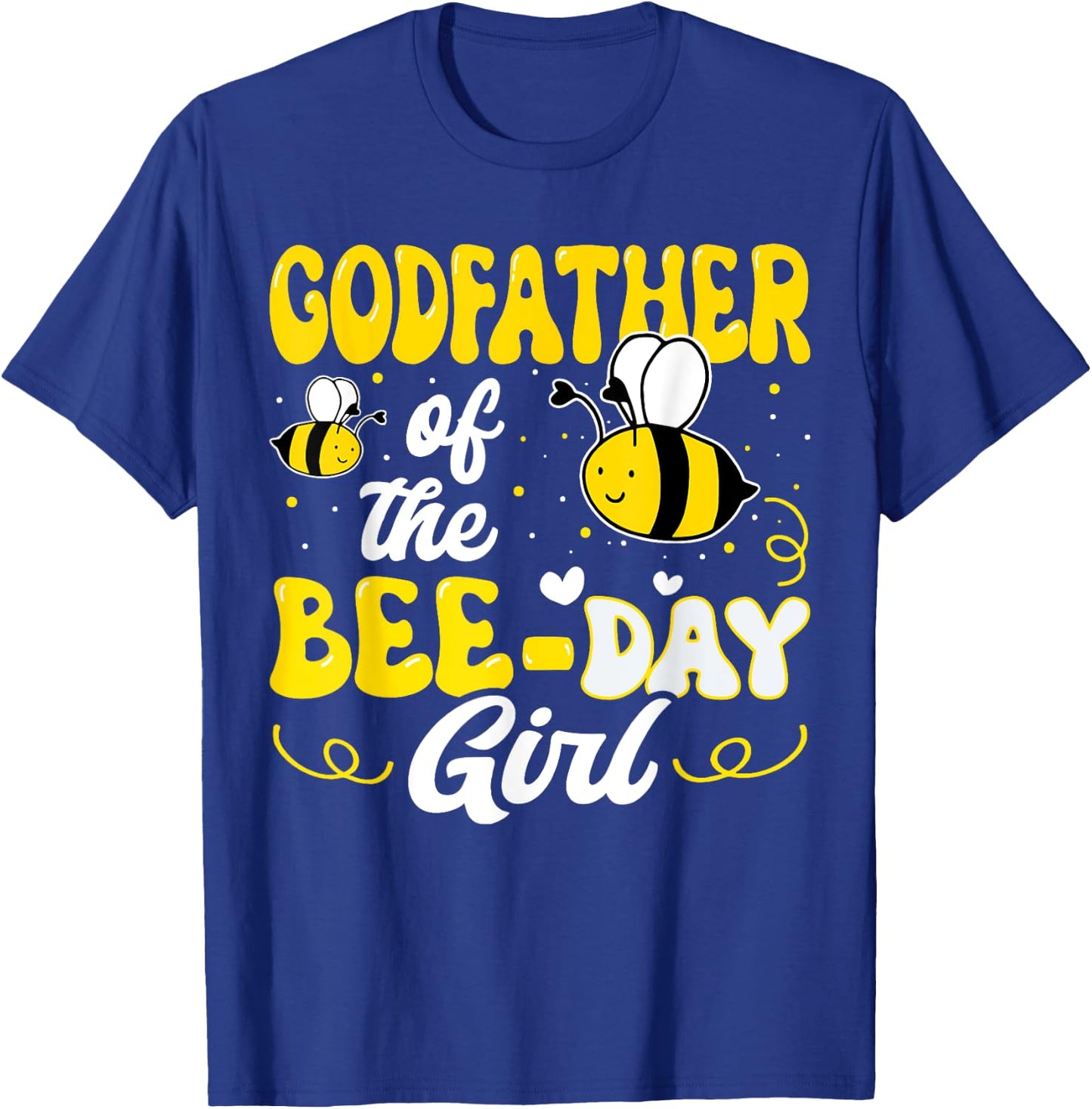 Godfather of The Bee Day Girl Bee Birthday Party Theme T-Shirt - T-Shirt | Royal