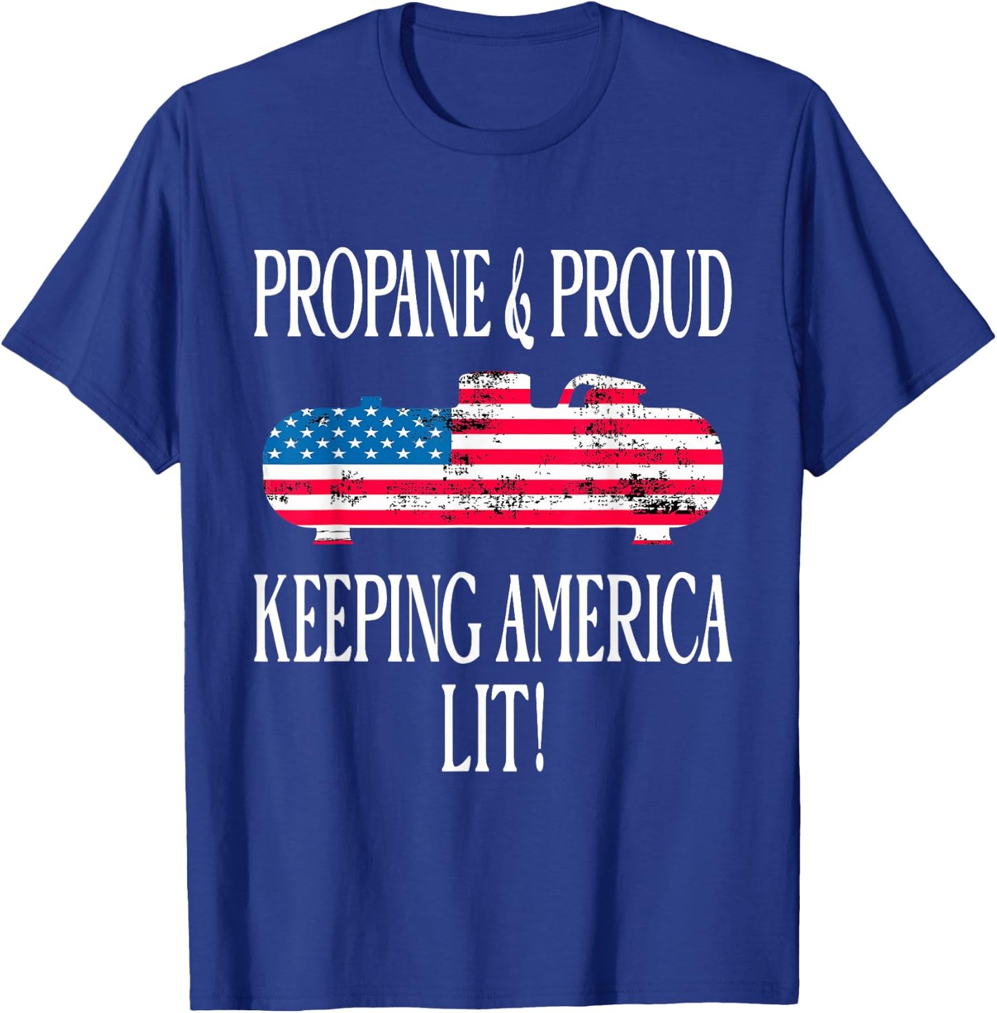 Propane & Proud Keeping America Lit US Flag Propane Tank T-Shirt - T-Shirt | Royal