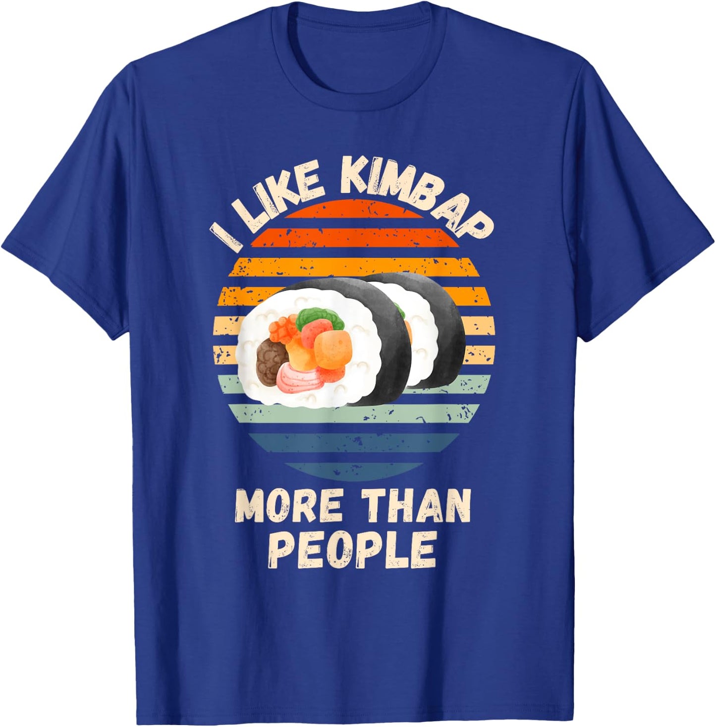 Vintage I Like Kimbap More Than People Retro Kimbap Lover T-Shirt - T-Shirt | Royal