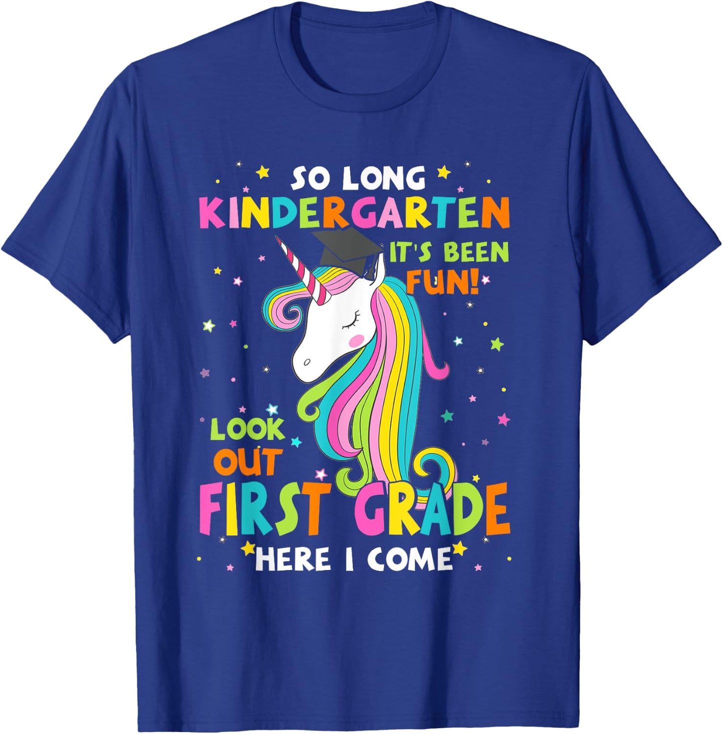 So Long Kindergarten 1st Grade Here I Come Graduation Girls T-Shirt - T-Shirt | Royal
