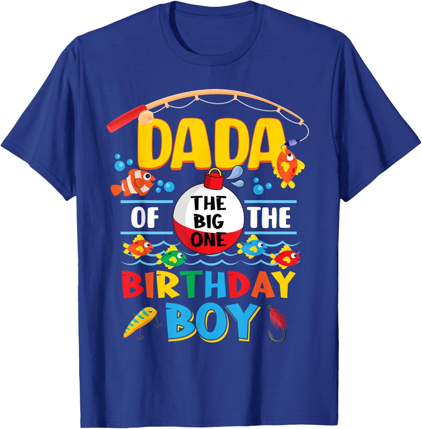 Dada of The Big One Fishing 1st Birthday Ofishally Family T-Shirt - T-Shirt | Royal