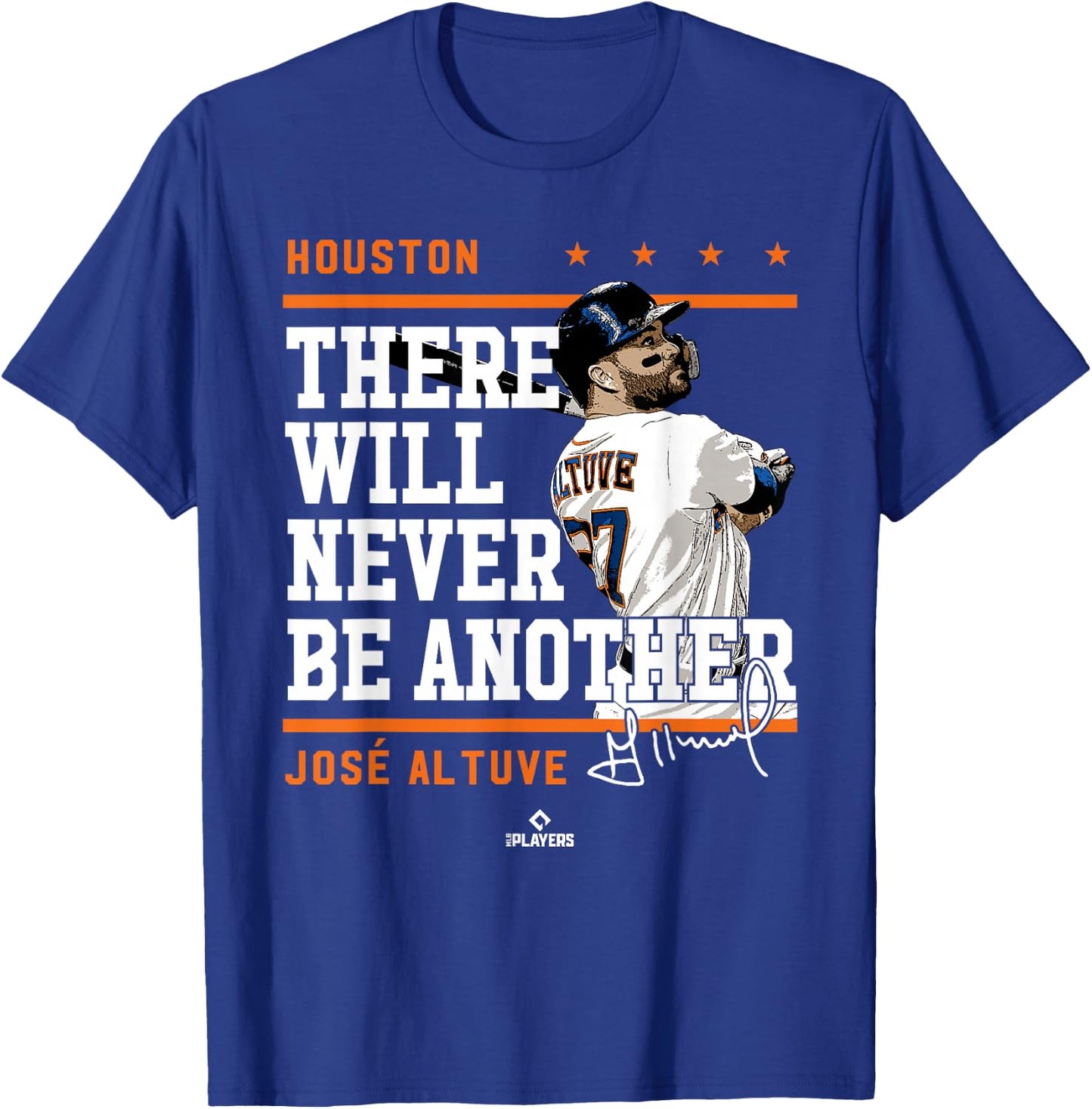 Never Be Another Jose Altuve Houston MLBPA T-Shirt - T-Shirt | Royal