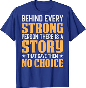 Behind Every Strong Person (On Back) T-Shirt - T-Shirt | Royal