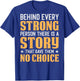 Behind Every Strong Person (On Back) T-Shirt - T-Shirt | Royal