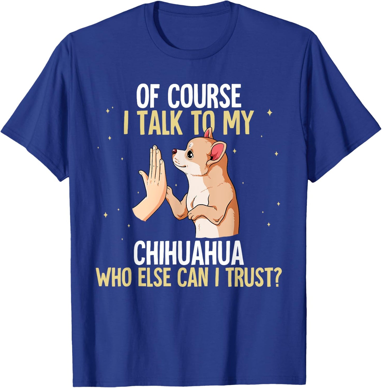Chihuahua T-Shirt - T-Shirt | Royal
