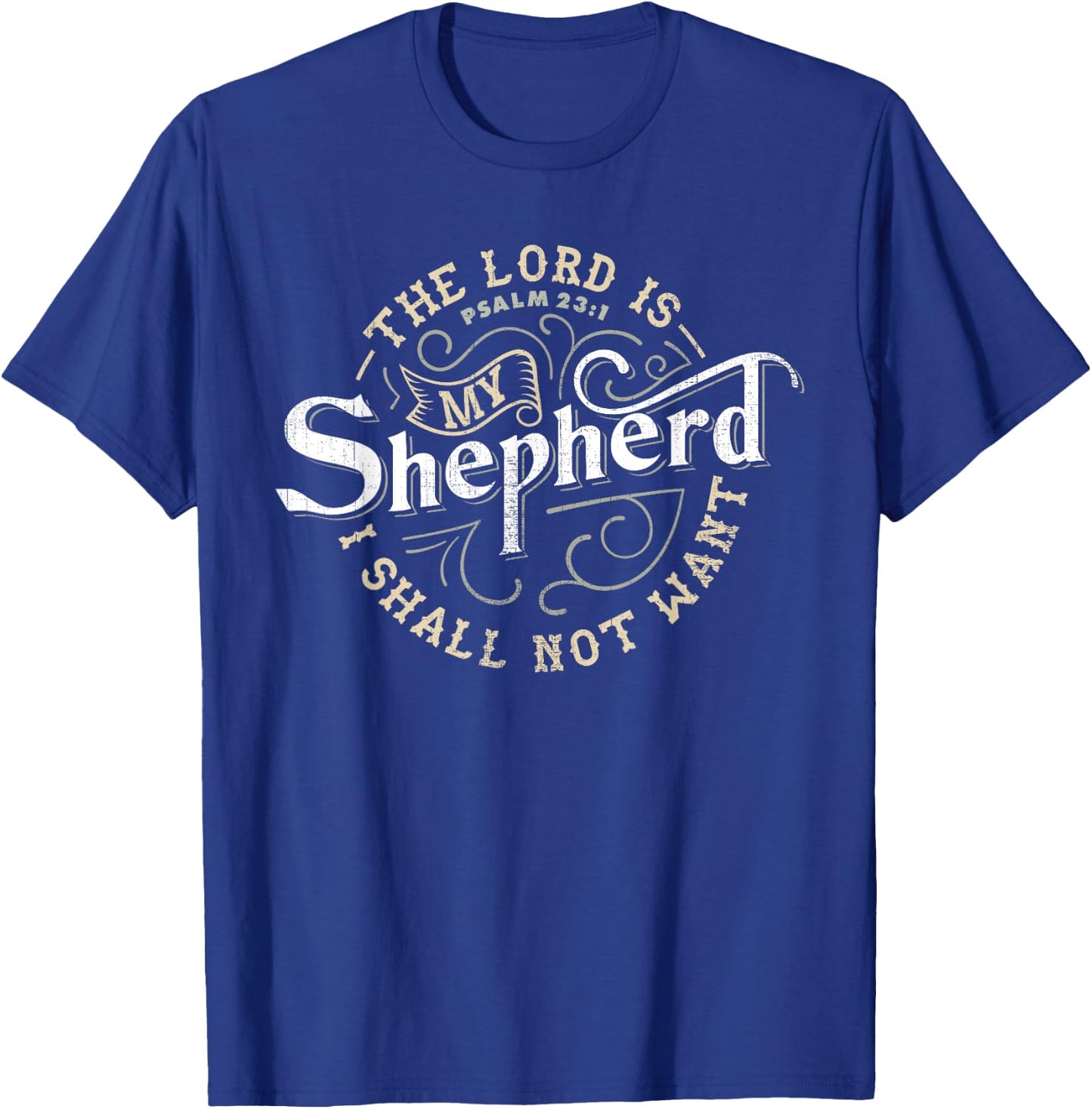 The Lord is My Shepherd t Shirt for Christian Men & Women T-Shirt - T-Shirt | Royal